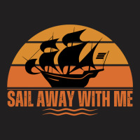 Sail Away With Me T-shirt | Artistshot