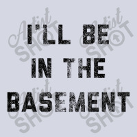 I Ll Be In The Basement Fleece Short | Artistshot