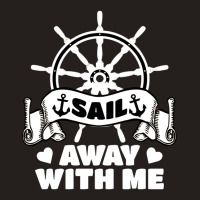 Sail Away With Me (22) Tank Top | Artistshot