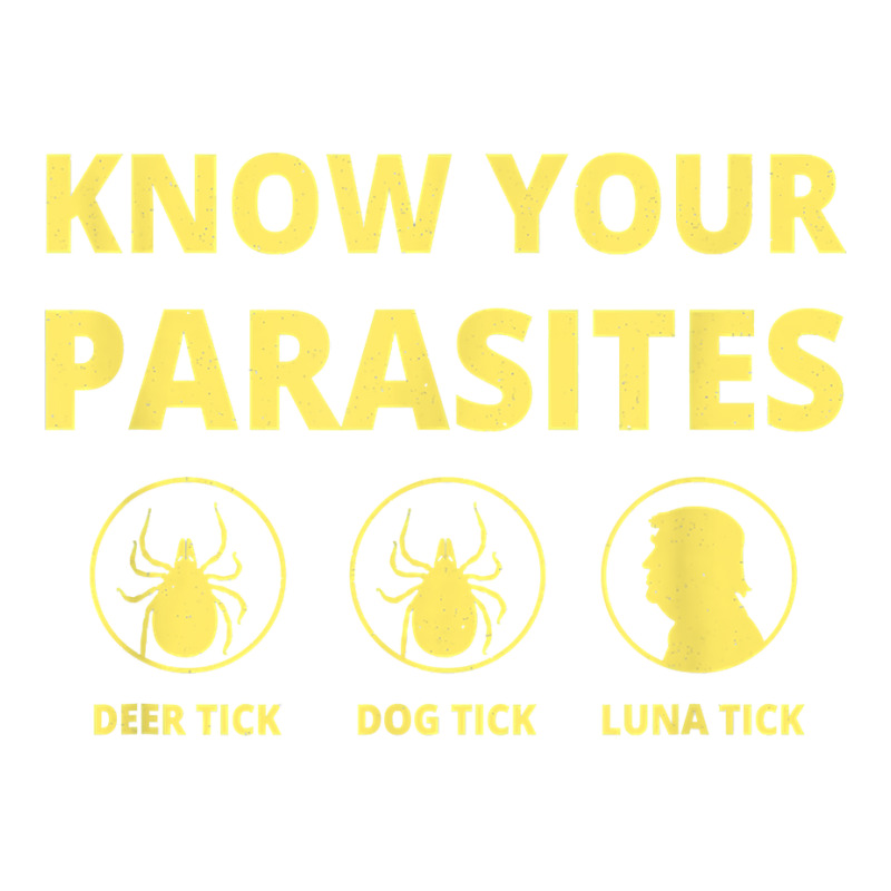 Know Your Parasites Luna Tick Anti Trump T Shirt Unisex Hoodie by sarlesfo | Artistshot