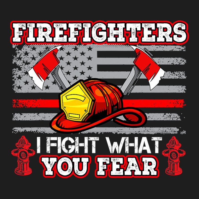 Firefighter Fireman I Fight What You Fear American Flag Firefighter 22 Classic T-shirt by cm-arts | Artistshot