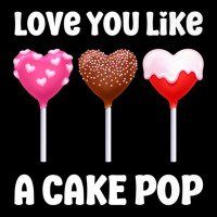 Valentines Day Love You Like A Cake Pop Candy Popsicle Premium T Shirt Long Sleeve Shirts | Artistshot