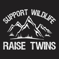 Support Wildlife Raise Twins Funny Twin Mom Dad T-shirt | Artistshot