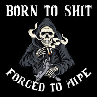 Born To Shit Forced To Wipe - Born 2 Shit Forced 2 Wipe Lightweight Hoodie | Artistshot