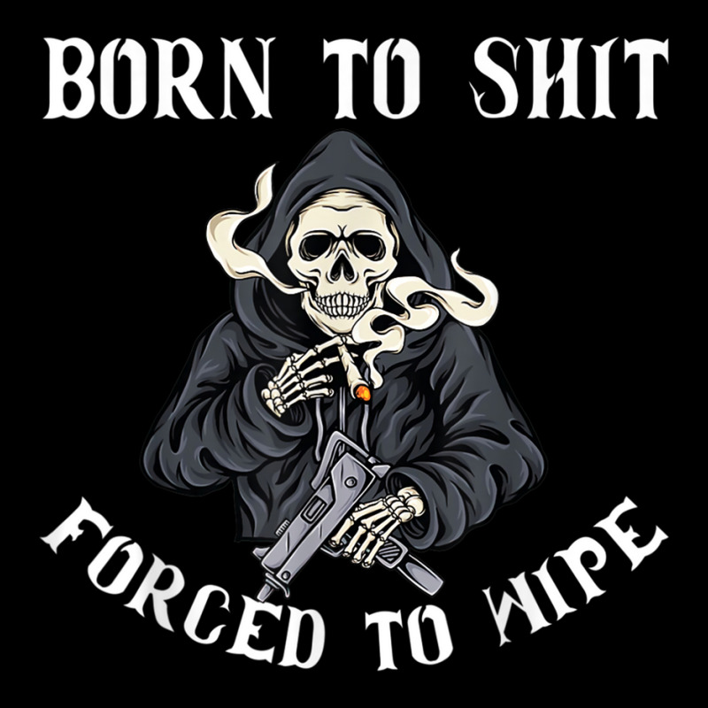 Born To Shit Forced To Wipe - Born 2 Shit Forced 2 Wipe Lightweight Hoodie by JorgeLBravo | Artistshot