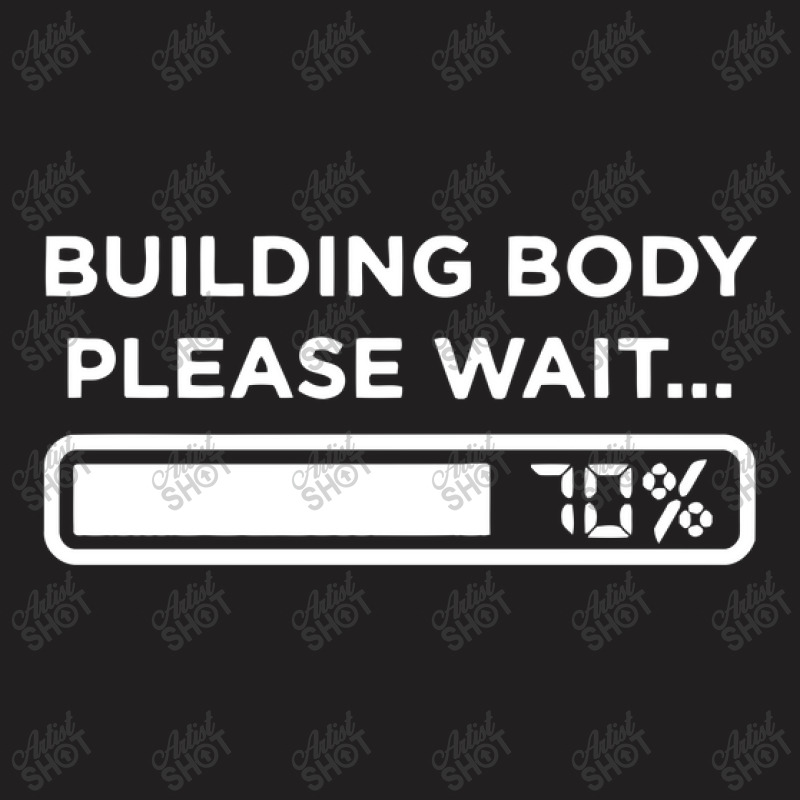 Building Body Please Wait Mens Gym T-shirt | Artistshot