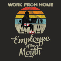 Work From Home Employee Of The Month Wfh Telecommuting Ladies Fitted T-shirt | Artistshot