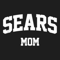 Sears Mom Arch College University Font T Shirt Classic T-shirt | Artistshot