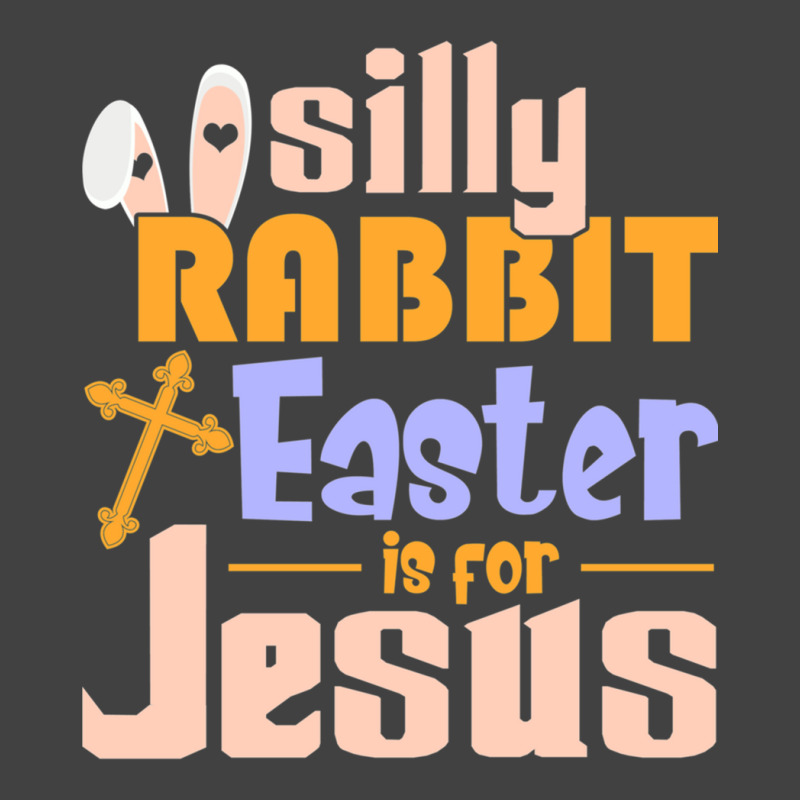 Silly Rabbit Easter Is For Jesus   (1) Vintage T-shirt | Artistshot