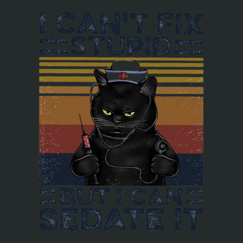 Black Cat Nurse I Cant Fix Stupid But I Can Sedate It Vintage Retro Women's Triblend Scoop T-shirt by cm-arts | Artistshot