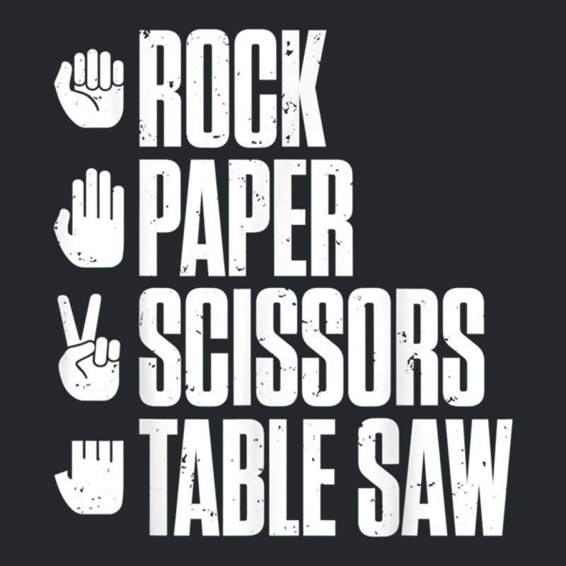 Rock Paper Scissors Table Saw Funny Carpenter Crewneck Sweatshirt | Artistshot