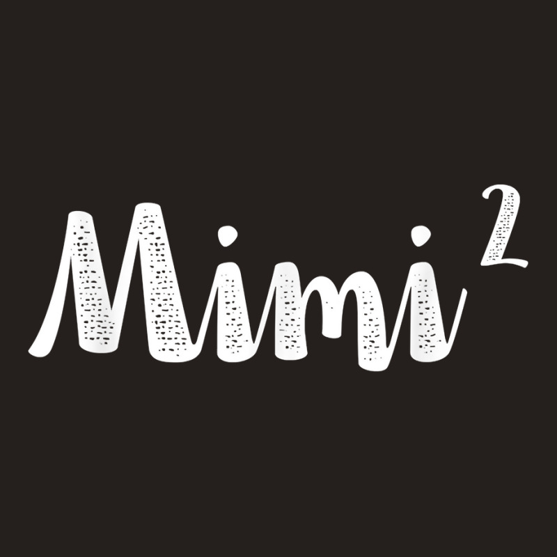 Mimi2 Mimi Squared Times Two Twins 2nd Power New Soon Gift T Shirt Tank Top by cm-arts | Artistshot