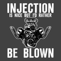 Injection Is Nice But I'd Rather Be Blown T Shirt Vintage T-shirt | Artistshot