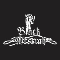 Black Messiah T-shirt | Artistshot