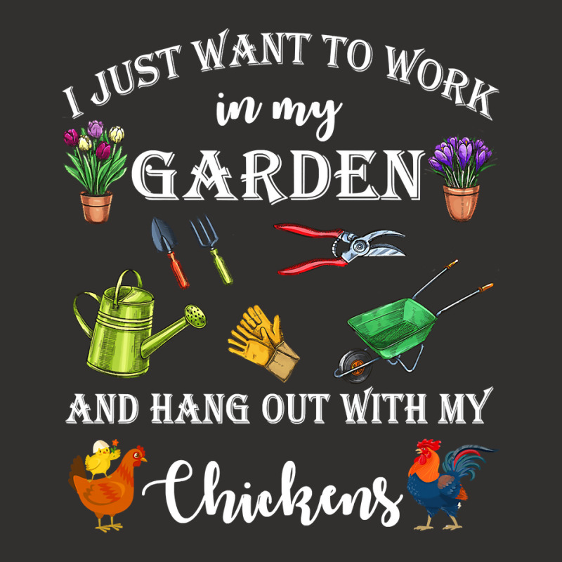 Chicken Chick I Just Want To Work In My Garden And Hang Out Chicken 32 Champion Hoodie by cm-arts | Artistshot