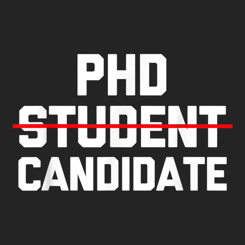 Phd Candidate  Funny Saying Doctorate Degree Grad School Phd T Shirt 3/4 Sleeve Shirt | Artistshot