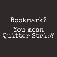 Bookmarks Are For Quitters Funny Reading Book Lovers Racerback Tank | Artistshot