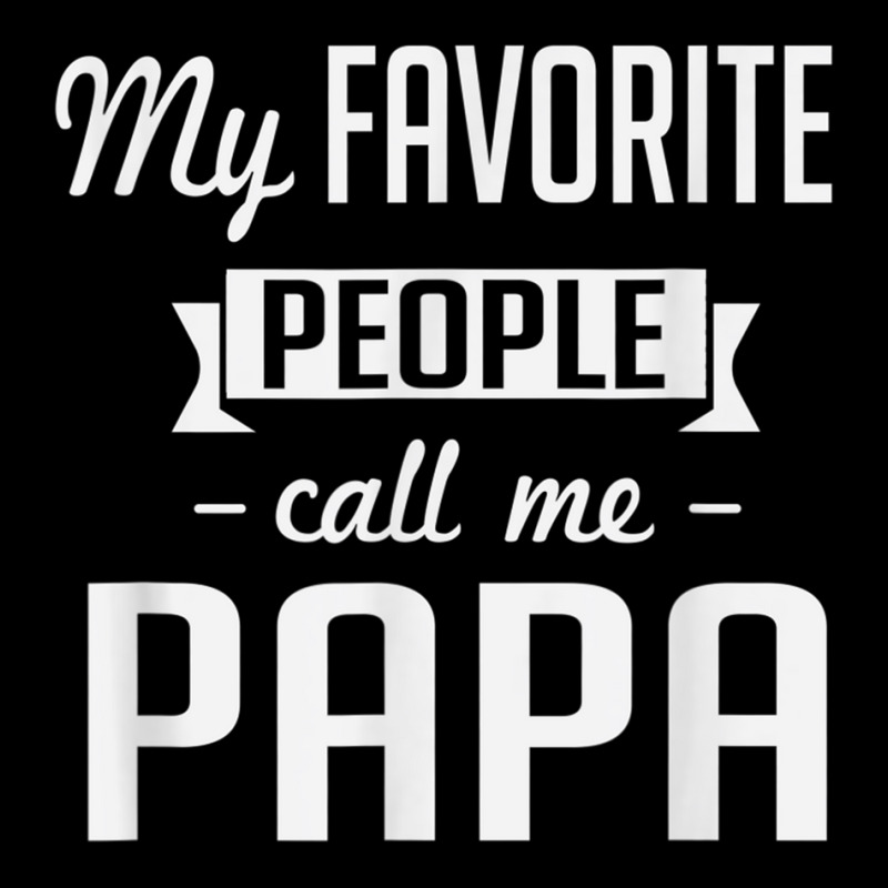 My Favorite People Call Me Papa Cute Father Unisex Jogger | Artistshot