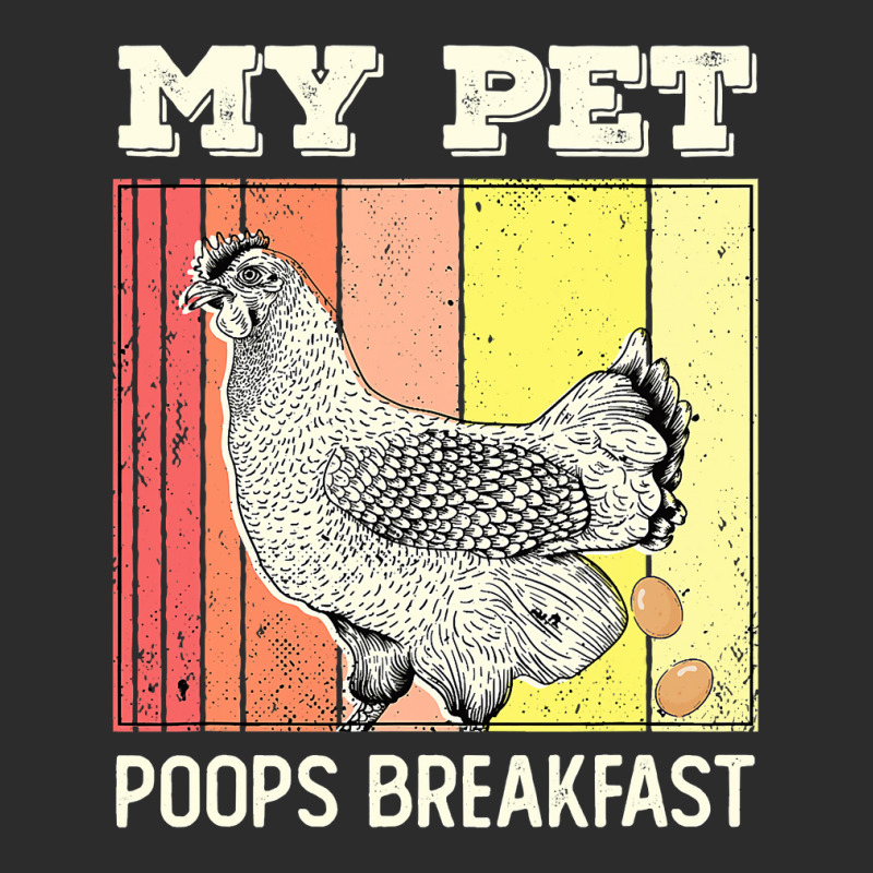 Chicken Chick My Pet Poops Breakfast Retro Eggs Farmer Chicken Lover 2 Exclusive T-shirt by cm-arts | Artistshot