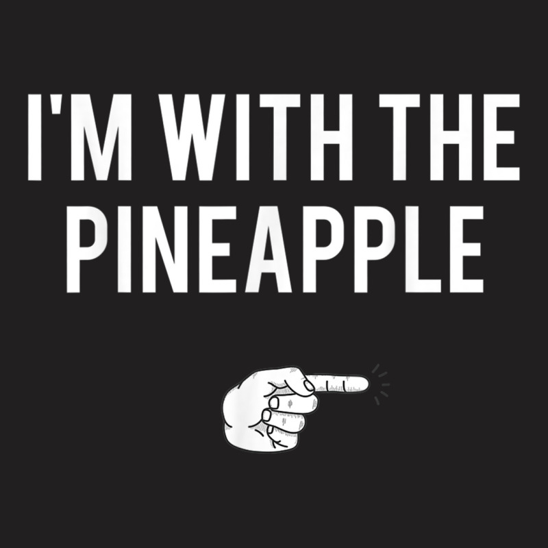 I'm With Pineapple Halloween Costume Funny Couples Pineapple T-shirt | Artistshot