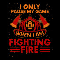 Firefighter Fireman I Only Pause My Game When Im Fighting Fire Firefig Adjustable Cap | Artistshot