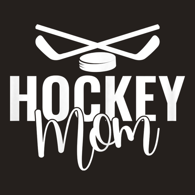 Womens Ice Hockey Mom Player Coach Hockey Mother T Shirt Tank Top | Artistshot