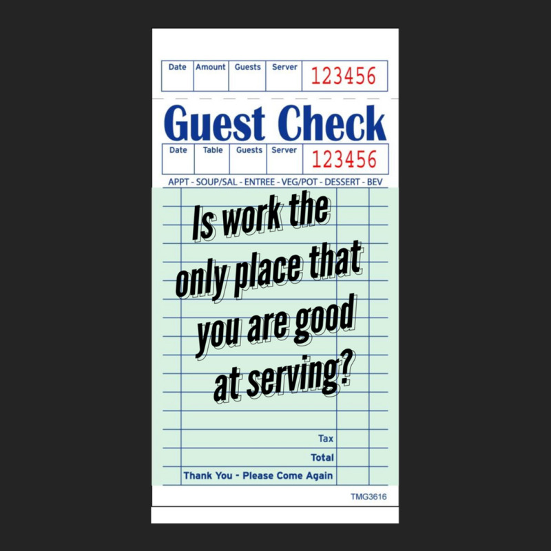 Guest Check - Is Work The Only Place That You Are Good At Serving 3/4 Sleeve Shirt by cm-arts | Artistshot