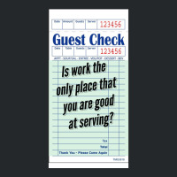 Guest Check - Is Work The Only Place That You Are Good At Serving Crewneck Sweatshirt | Artistshot