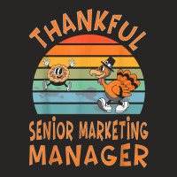 Senior Marketing Manager Job Funny Thanksgiving T Shirt Ladies Fitted T-shirt | Artistshot