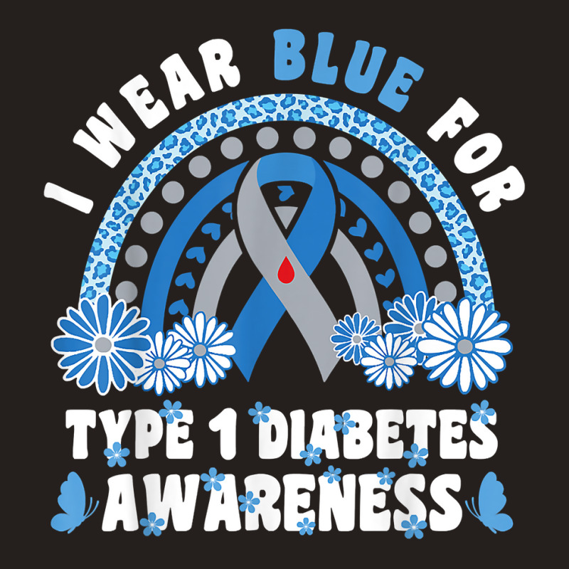 T1d Awareness Month Rainbow I Wear Blue For Type 1 Diabetes T Shirt Tank Top by cluniepfa | Artistshot