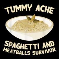 Tummy Ache Spaghetti And Meatballs Survivor Funny T Shirt Adjustable Cap | Artistshot