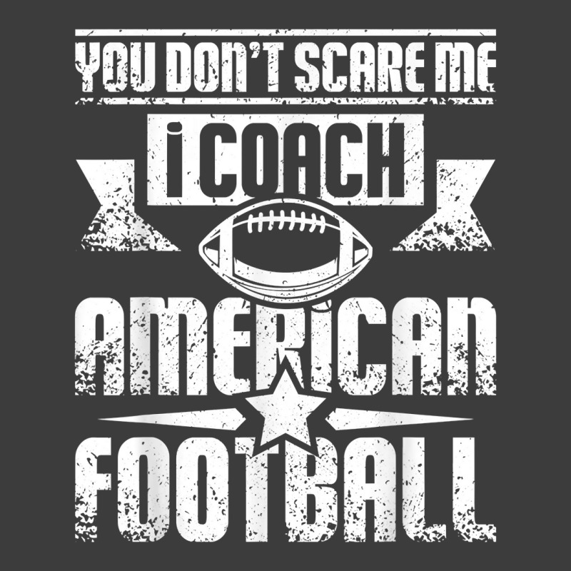 You Don't Scare Me I Coach American Football T Shirt Men's Polo Shirt | Artistshot