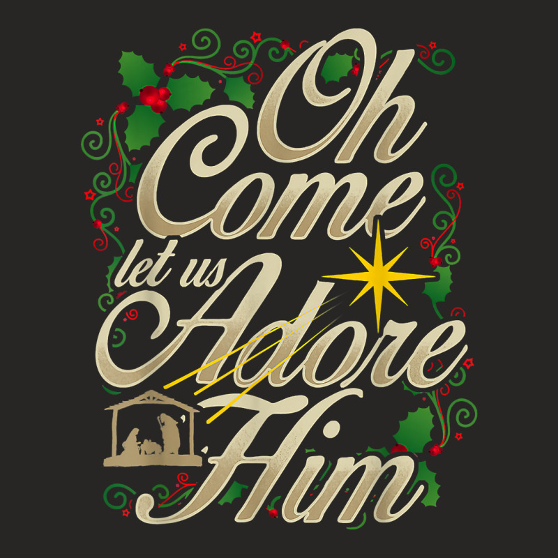 Oh Come Let Us Adore Him Nativity Christmas Religious Jesus T Shirt Ladies Fitted T-Shirt by cm-arts | Artistshot