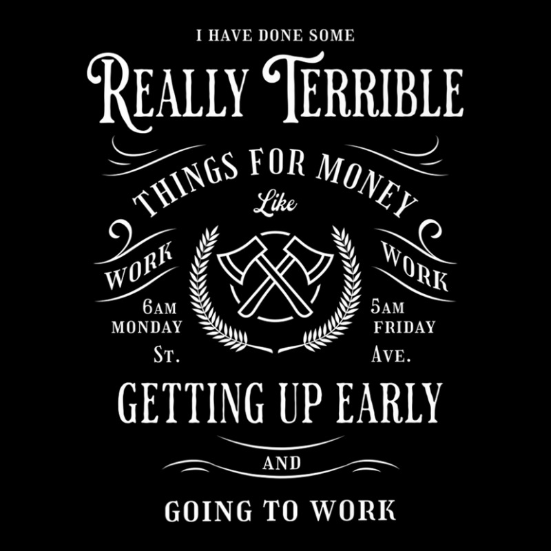 I Have Done Really Terrible Things For Money Like Going Work V-Neck Tee by miliahpullom | Artistshot