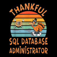 Sql Database Administrator Job Funny Thanksgiving T Shirt Youth Jogger | Artistshot