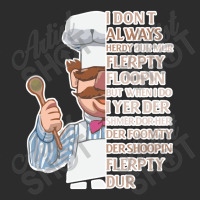 The Swedish Chef, Vert Der Ferk  I Dont Always Yes #2 Exclusive T-shirt | Artistshot