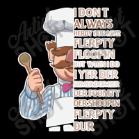 The Swedish Chef, Vert Der Ferk  I Dont Always Yes #2 Long Sleeve Shirts | Artistshot