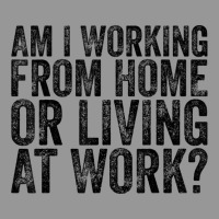 Am I Working From Home Or Living At Work Funny Vintage T Shirt Women's V-neck T-shirt | Artistshot