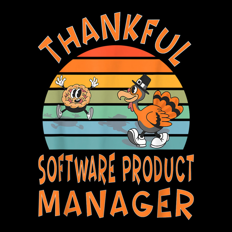 Software Product Manager Job Funny Thanksgiving T Shirt Long Sleeve Shirts | Artistshot