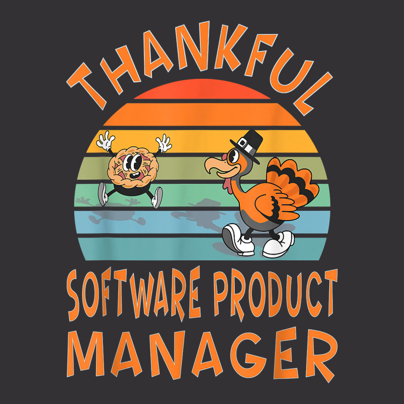 Software Product Manager Job Funny Thanksgiving T Shirt Vintage Hoodie And Short Set | Artistshot