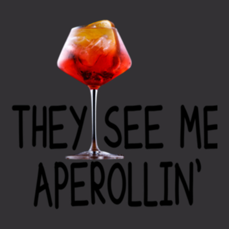 Aperol Cocktail - They See Me Aperollin Vintage Hoodie | Artistshot