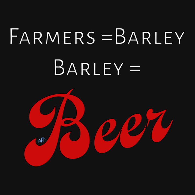 Farmers = Barley, Barley = Beer Portrait Canvas Print | Artistshot