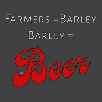 Farmers = Barley, Barley = Beer Vintage T-shirt | Artistshot