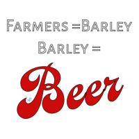 Farmers = Barley, Barley = Beer Sticker | Artistshot