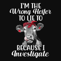 Funny I'm The Wrong Heifer To Like To Because I Investigate T Shirt Crop Top | Artistshot