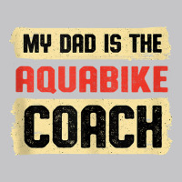 Dad Is The Aquabike Coach Fathers Day Aqua Cycling Parents Tank Top Baby Bodysuit | Artistshot