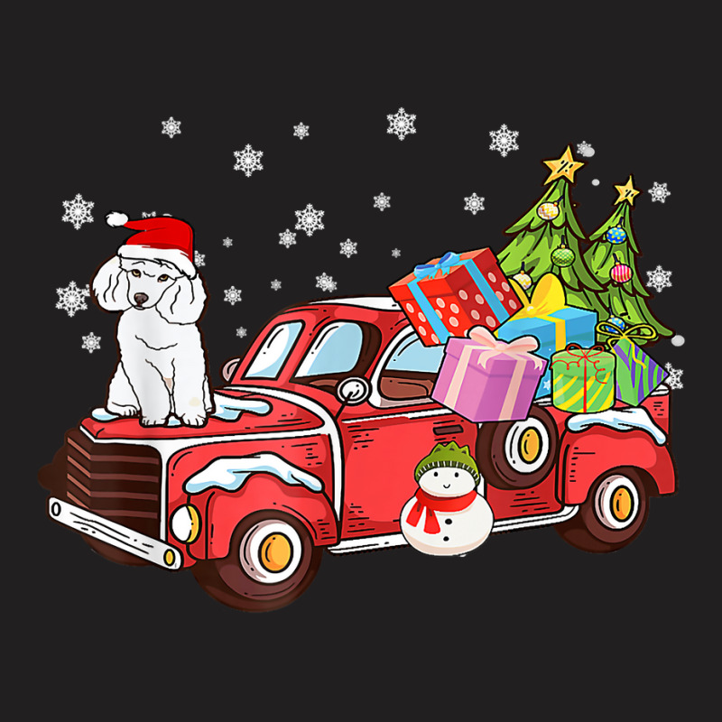 Poodle Riding Red Truck Merry Christmas Dog Lover Gifts T Shirt T-shirt | Artistshot