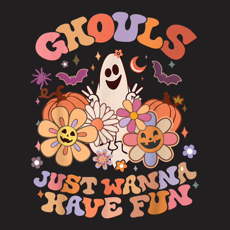 Retro Groovy Halloween Women Men Ghouls Just Wanna Have Fun T Shirt T-shirt | Artistshot