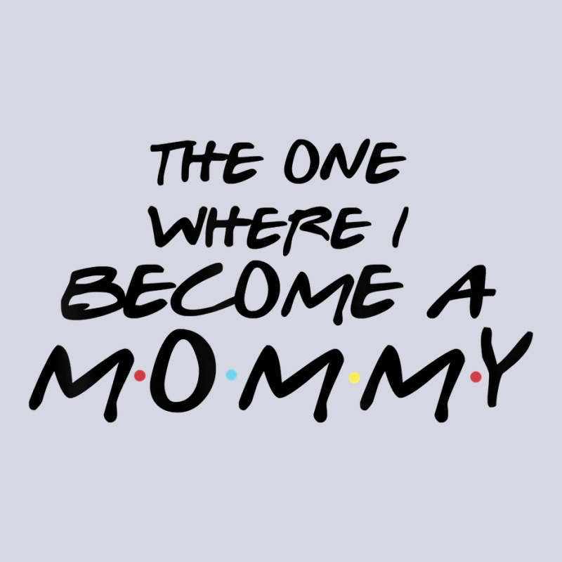 The One Where I Become A Mommy Pregnancy Reveal To Be T Shirt Fleece Short | Artistshot