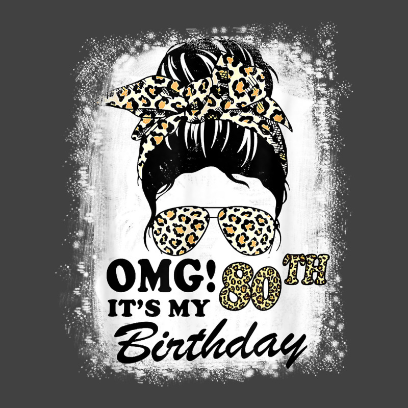 80 Years Old Messy Bun Leopard Omg It's My 80th Birthday T Shirt Vintage T-shirt | Artistshot